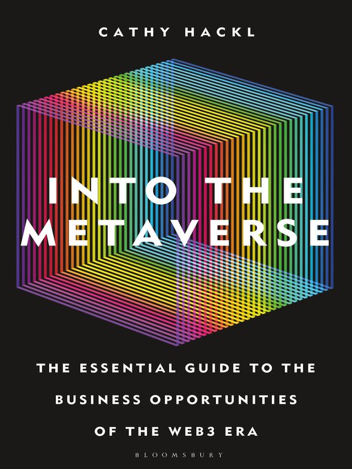 Title details for Into the Metaverse by Cathy Hackl - Available